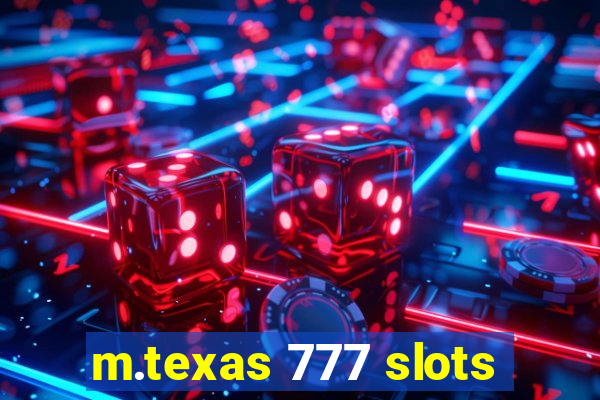 m.texas 777 slots